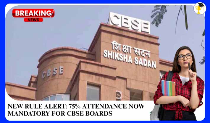 75% Attendance Now a Must for CBSE Class 10 & 12 Board Exams